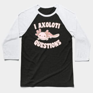 I Axolotl Kids Girl Adult Teens Cute Axolotl Baseball T-Shirt